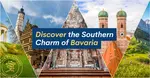 Collage of iconic Bavarian landmarks, including alpine meadows, pastel churches, baroque ceilings, and historic town centers, framed under the heading “Explore the Southern Charm of Bavaria.”