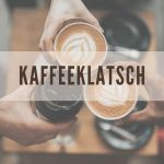 Kaffeeklatsch gathering