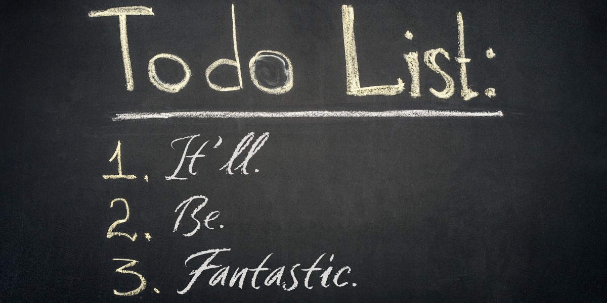 To Do List. It'll be fantastic. To-Do List with "It'll be fantastic." written on it.